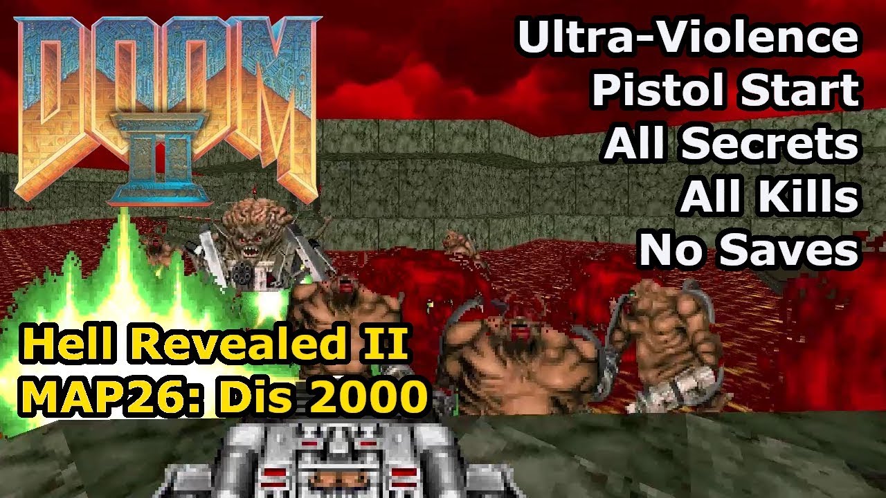 Doom II: Hell Revealed II - MAP26: Dis 2000 (Ultra-Violence 100%)