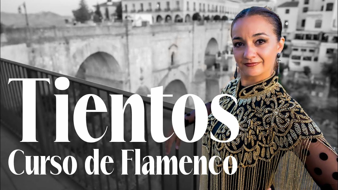 TIENTOS - Bailar Flamenco - Curso Online Grabado