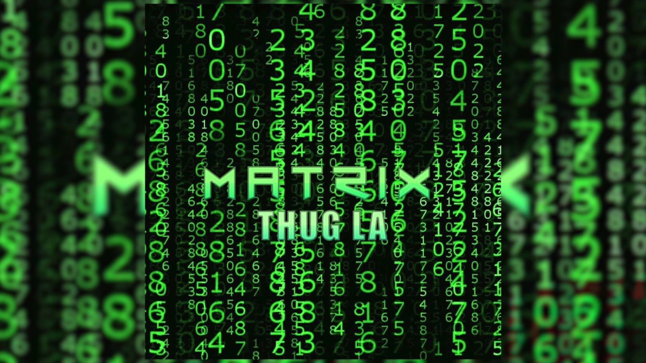 Thug La - MATRIX