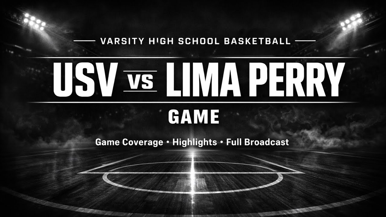 🏀 USV vs Lima Perry Tactical Showdown | Varsity Basketball