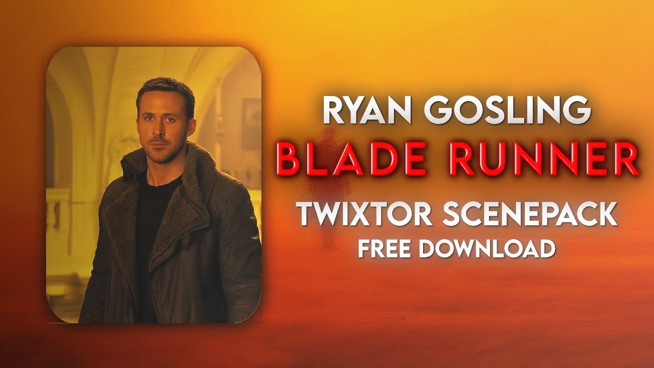 Ryan gosling blade runner badass scenepack free download