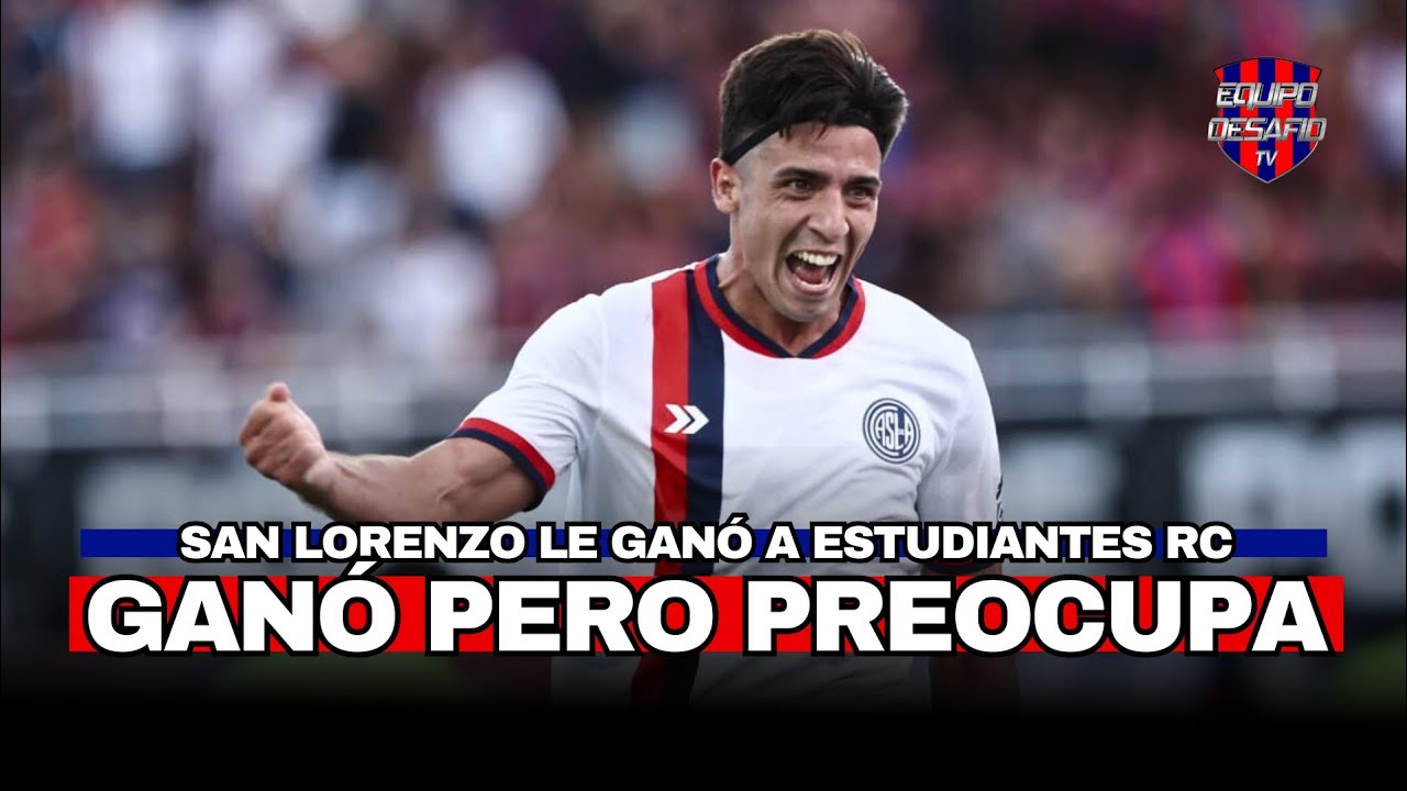 SAN LORENZO GANÓ PERO PREOCUPA | Equipo Desafio TV