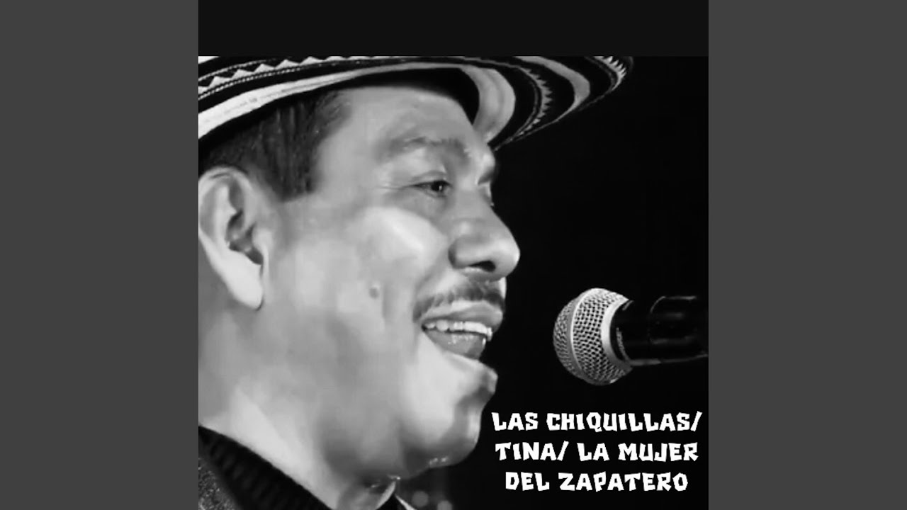 Las Chiquillas/ Tina/ La Mujer del Zapatero