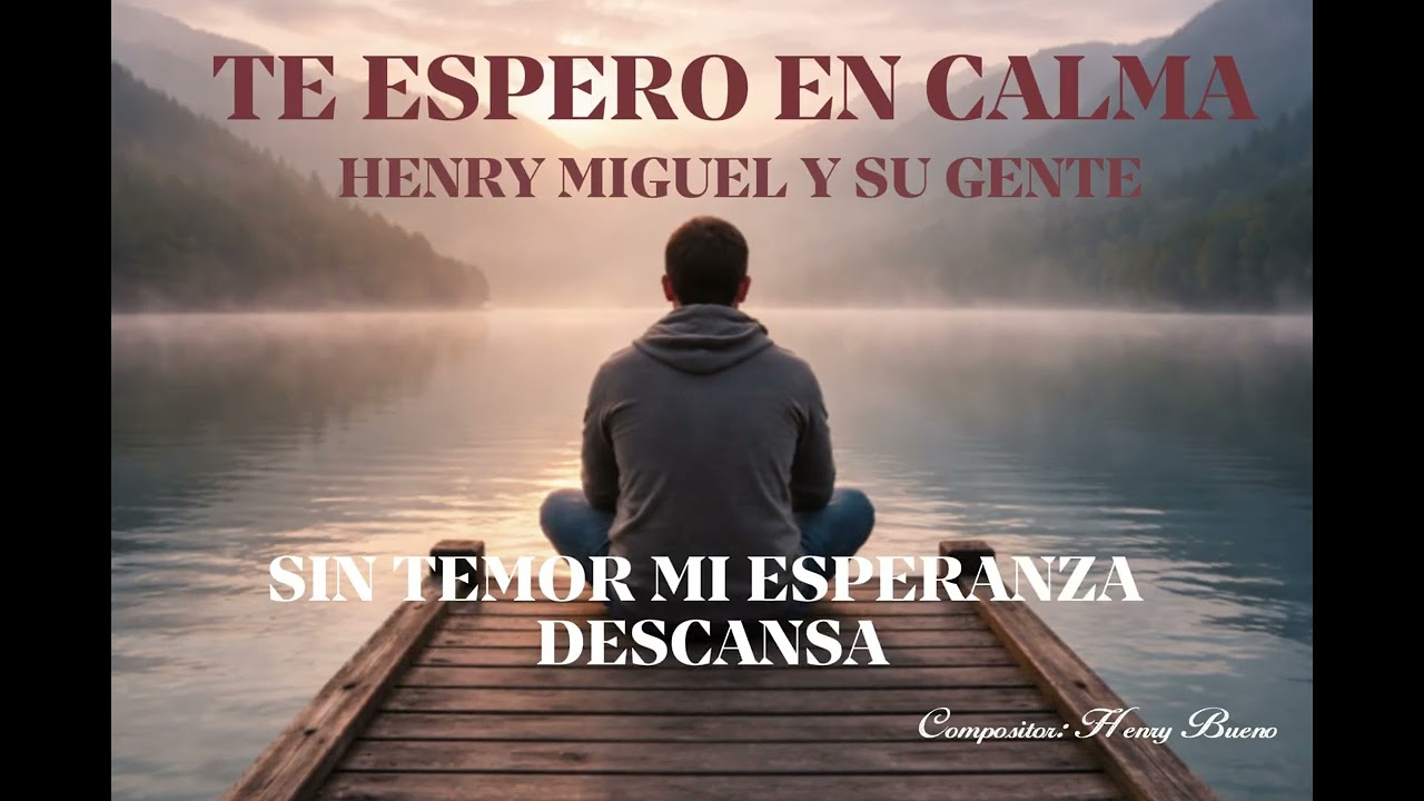 TE ESPERO EN CALMA | Alabanza