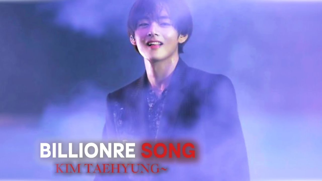 KIM TAEHYUNG M/V || BILLIONRE SONG || 2025 VIDEO