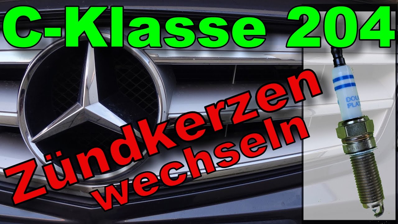 Mercedes C Klasse 204 - Zündkerzen wechseln