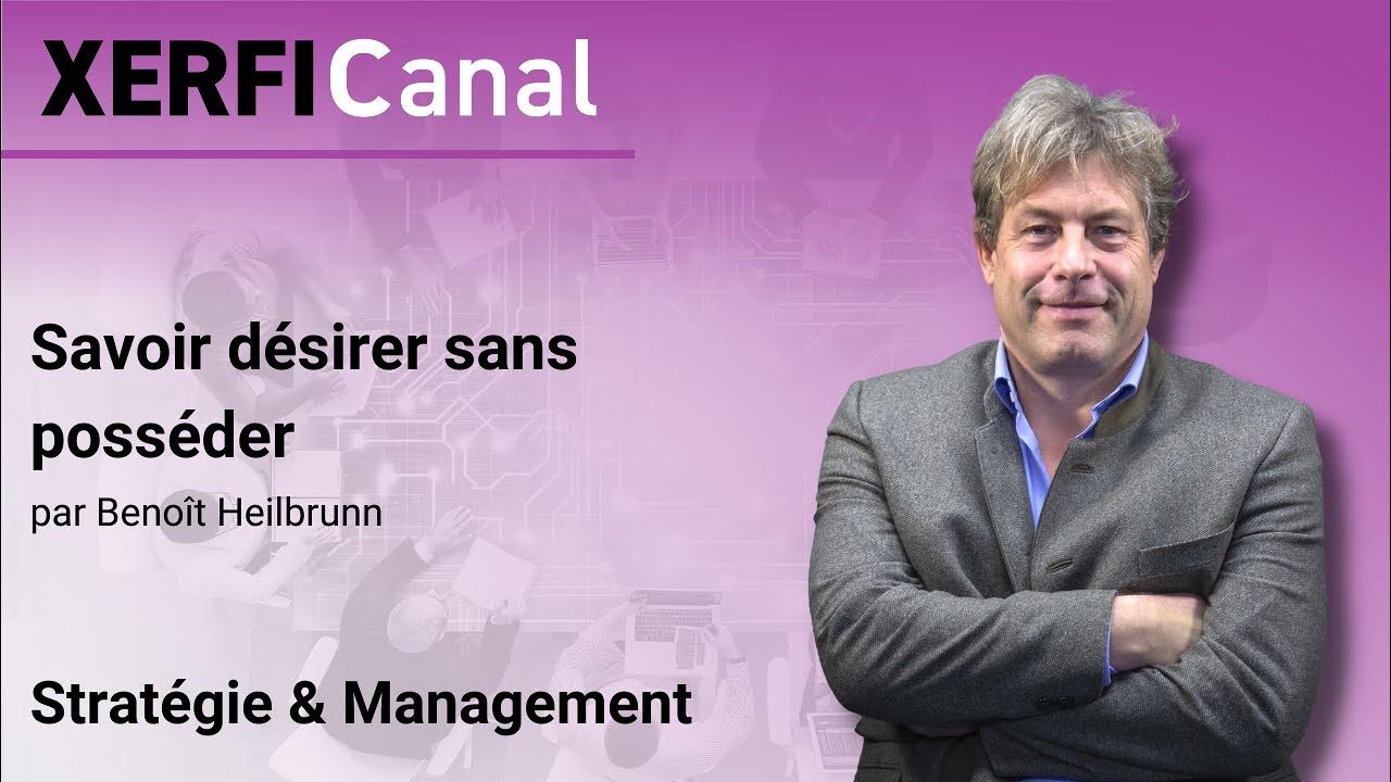 Savoir désirer sans posséder [Benoît Heilbrunn]
