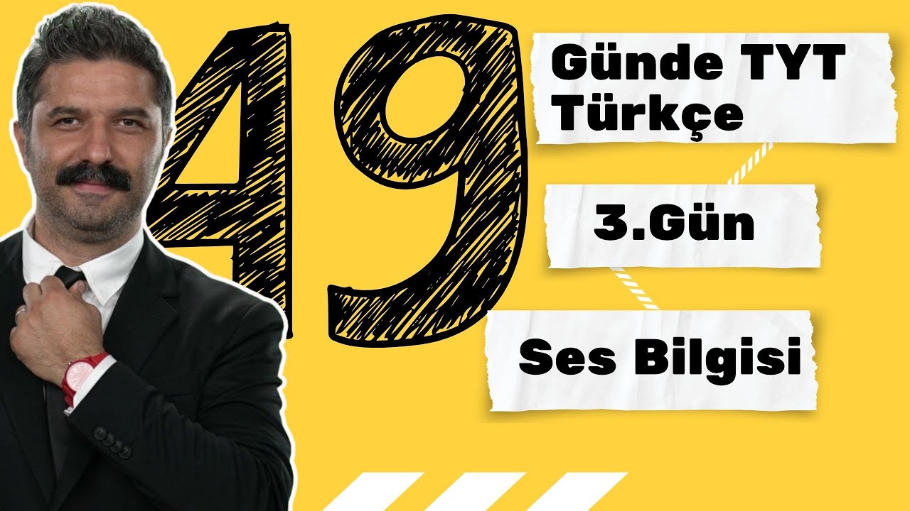 3.GÜN | Ses Bilgisi | 49 Günde TYT Türkçe Kampı