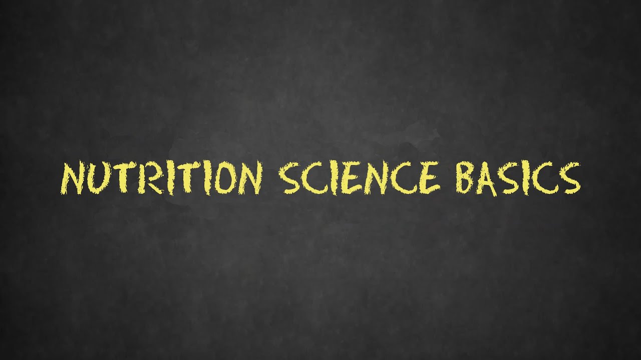 Nutrition Science Basics