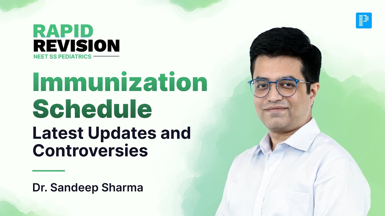 Immunization Schedule: Latest Updates and Controversies | Rapid Revision By Dr. Sandeep