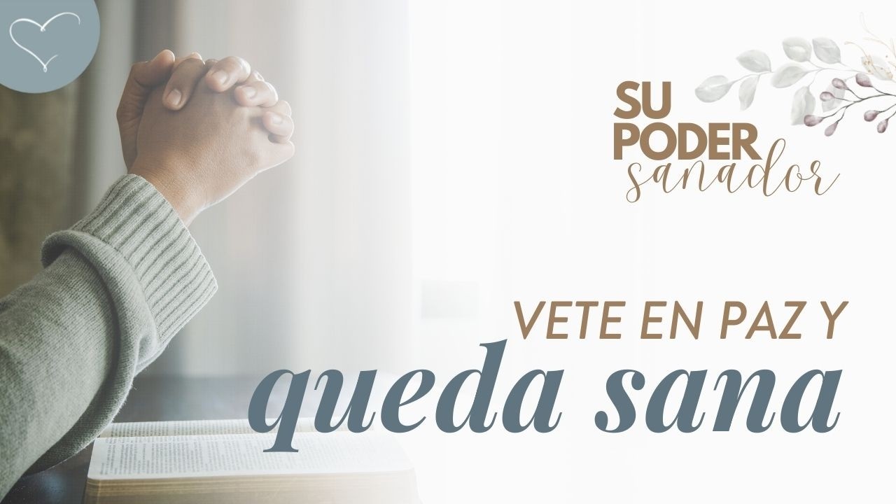 Vete en paz y queda sana | ANC Podcast