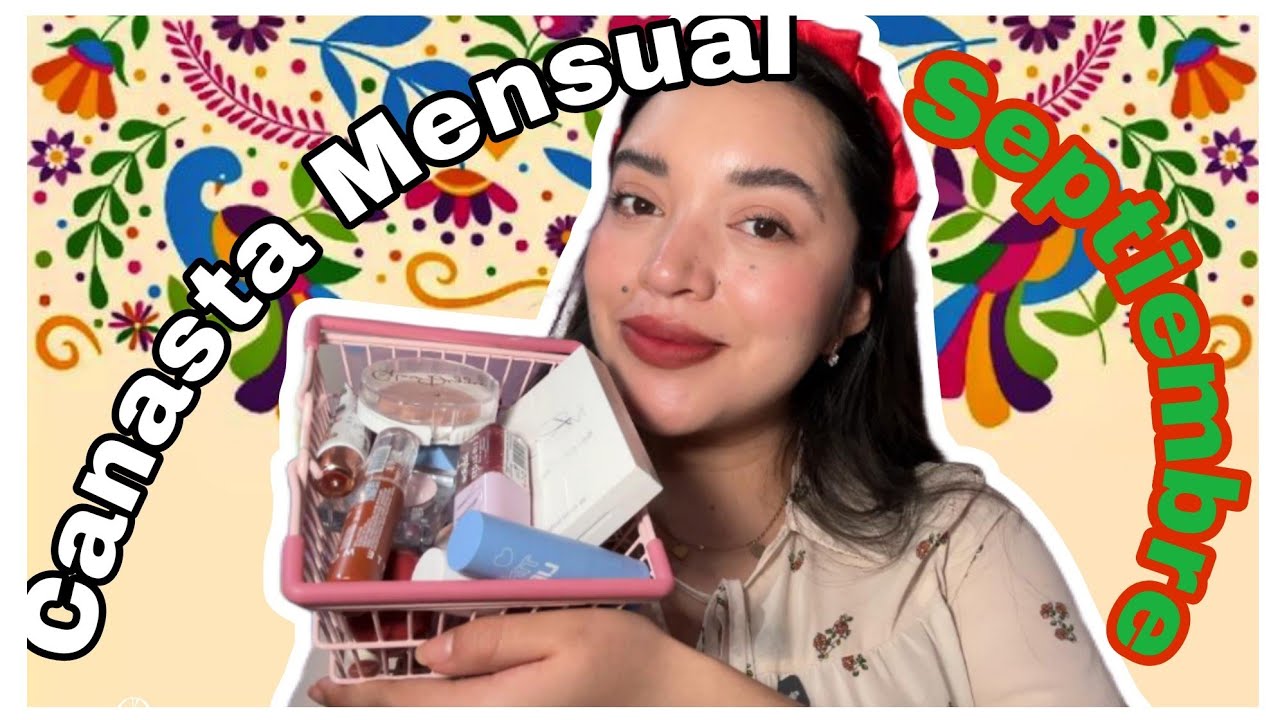 CANASTA MENSUAL SEPTIEMBRE 2025 🇲🇽✨🌮