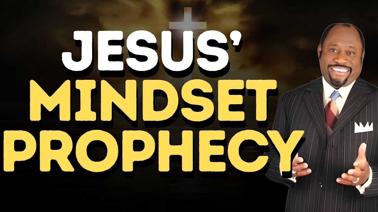 JESUS’ MIND OF CHRIST Revealed: A Prophetic Mindset Blueprint (Myles Munroe)