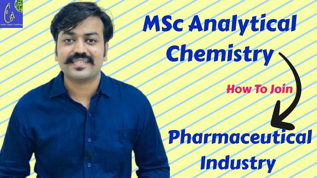 MSc Analytical Chemistry |  How to Join Pharmaceutical Industry after MSc Analytical Chemistry