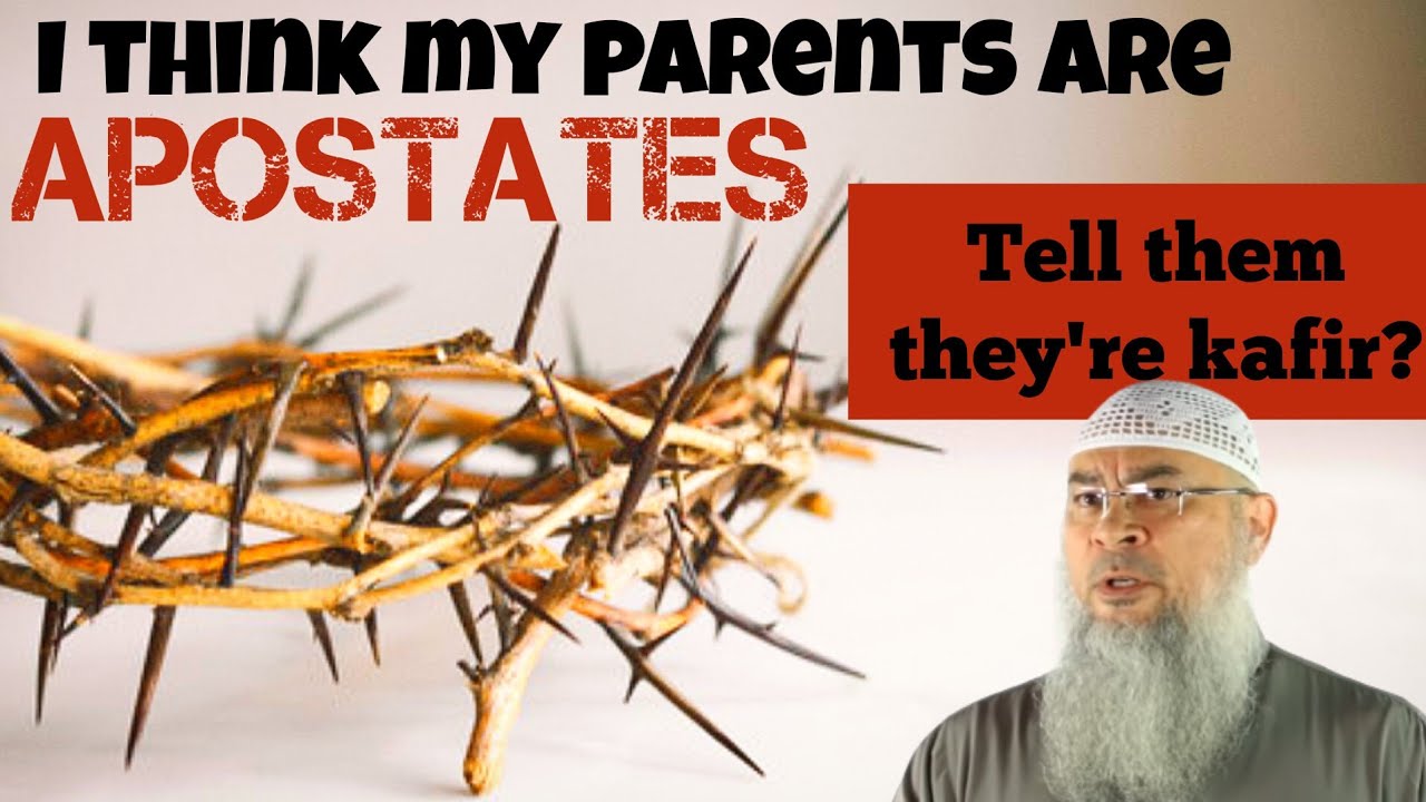 I think my parents are apostates Must I tell them they're Kafirs, give them takfeer #assim al hakeem