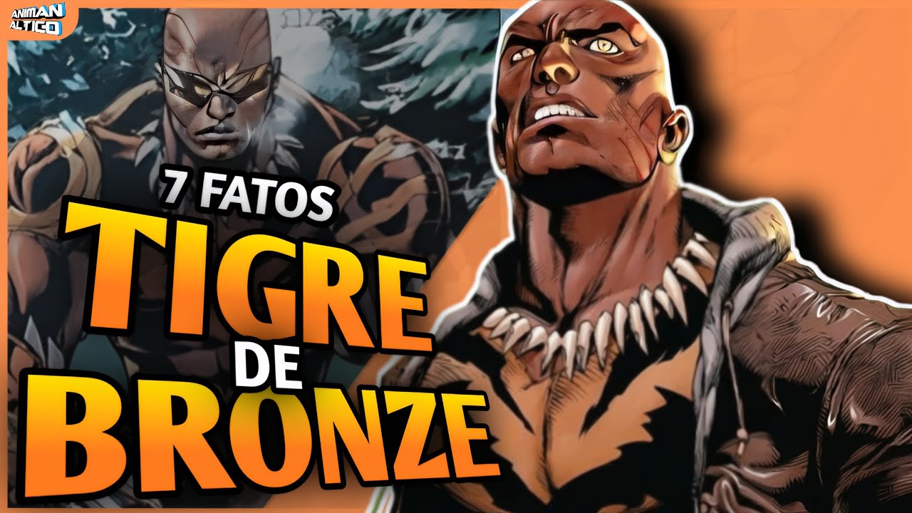 7 FATOS SOBRE O TIGRE DE BRONZE!