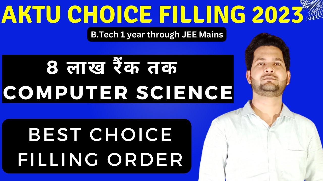 AKTU/UPTAC Best Choice Filling Order 2023 For BTech || Cutoff || Fee || Placement || CSE At Low Rank