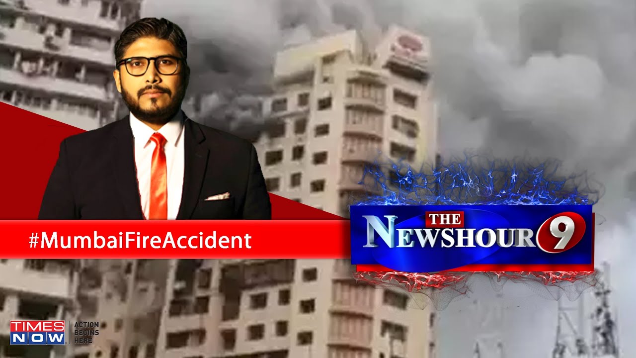 Six dead In Major Fire At High-Rise In Mumbai; Will State Punish Negligence? | The Newshour Debate