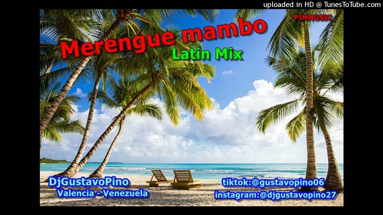 MERENGUE MAMBO LATIN MIX -DJGUSTAVOPINO 2024