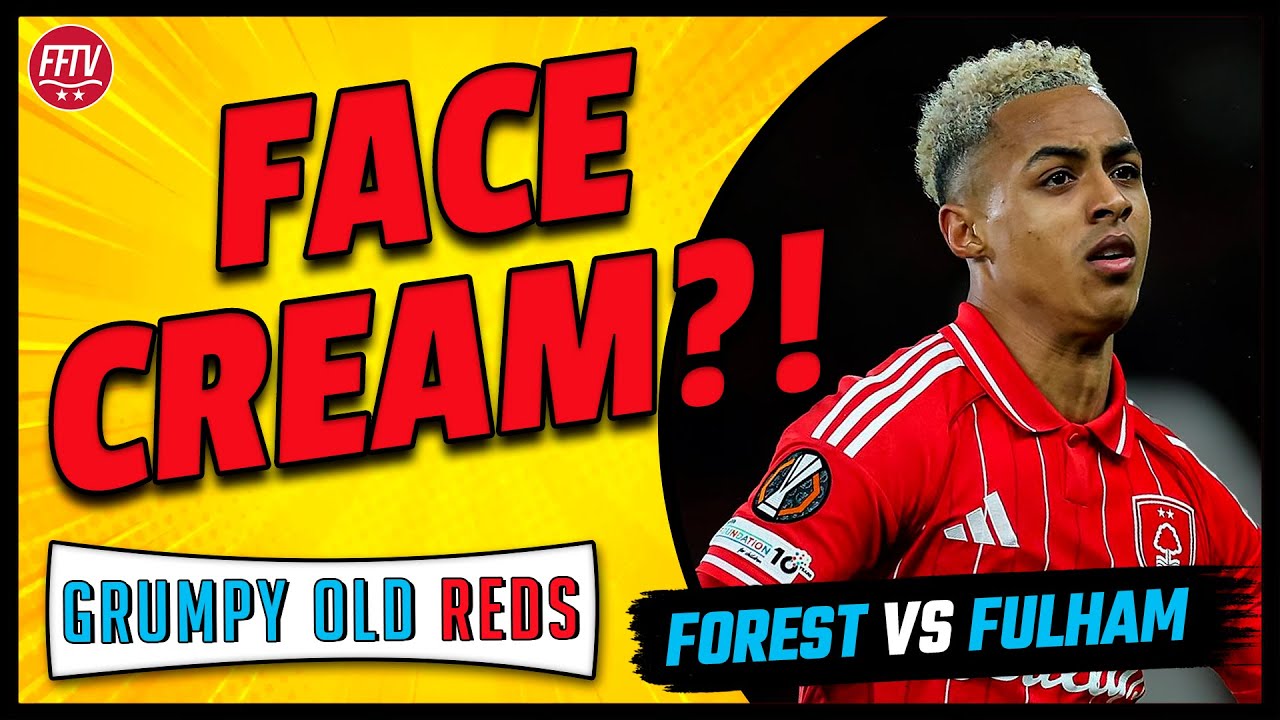 🔴 LIVE GOR | The Game Has Gone! Face Cream Excuse & 22 Missed Shots! Nottingham Forest Talk