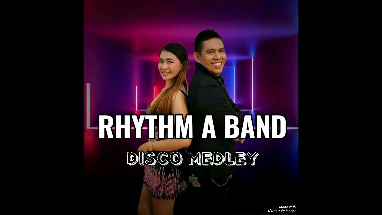 DISCO MEDLEY (Apple Godes / Ruel) RHYTHM A BAND