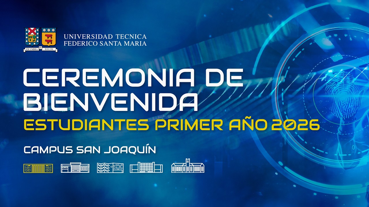 Ceremonia de bienvenida Estudiantes primer año 2026 / Campus San Joaquín