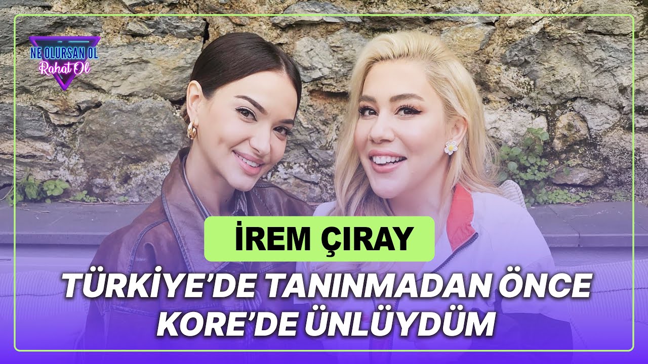 İrem Çıray: İnci Taneleri İçin Bir Ay Acilde Staj Yaptım! - Ne Olursan Ol Rahat Ol 125.Bölüm