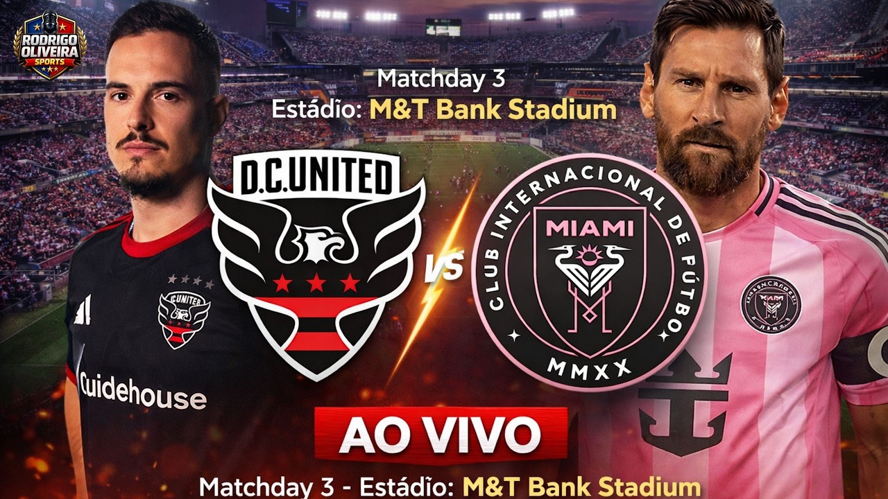 AO VIVO 🔴 DC UNITED x INTER MIAMI | MESSI EM CAMPO | MLS 2026 – MATCHDAY 3