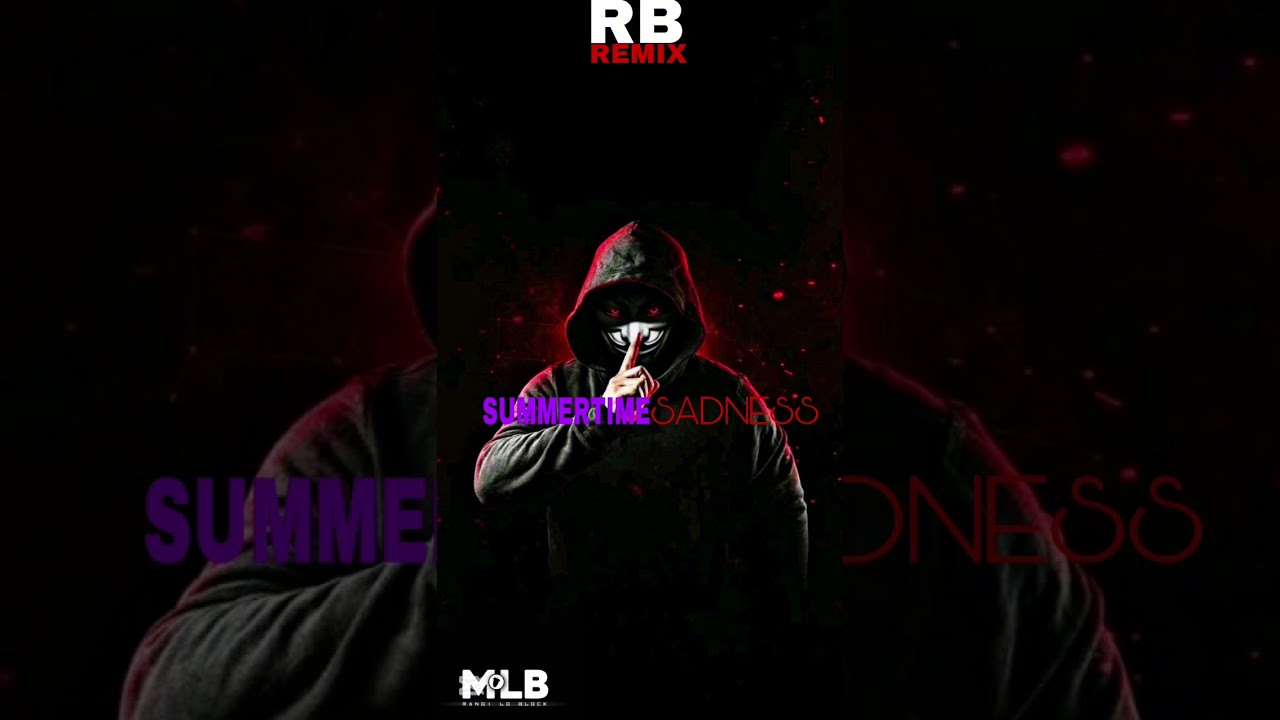 SUMMERTIME_SADNESS_-_(RB_REMIX)_MOOMBAHCHILL_REMIX_2025🇵🇬MLB_RECORDS