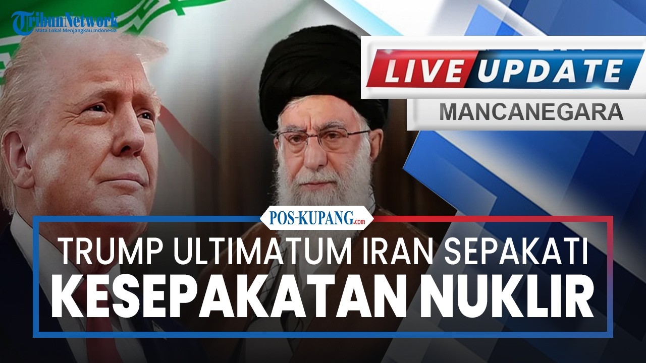 🔴Trump Ultimatum Iran Sepakati Kesepakatan Nuklir hingga Prabowo Dipuji Berani Lindungi Rakyat Gaza