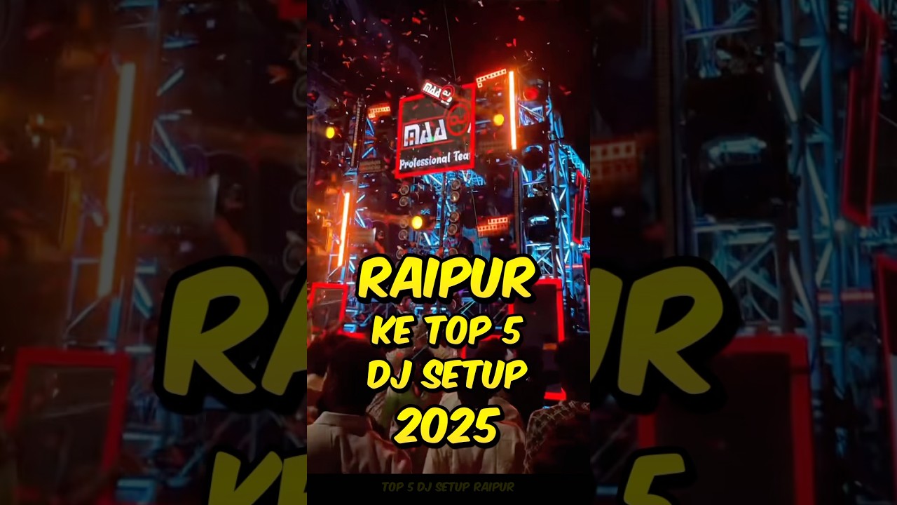 Raipur Top 5 DJ Setup 2025 | Top 5 DJ In Raipur 2025