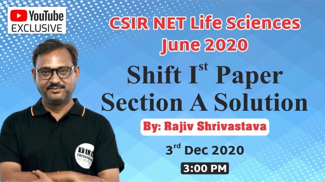 CSIR NET Life Sciences June 2020 (Shift 1 paper  Section A Solution)