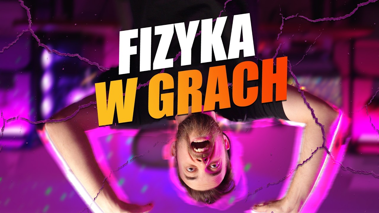 Fizyka w grach to ILUZJA