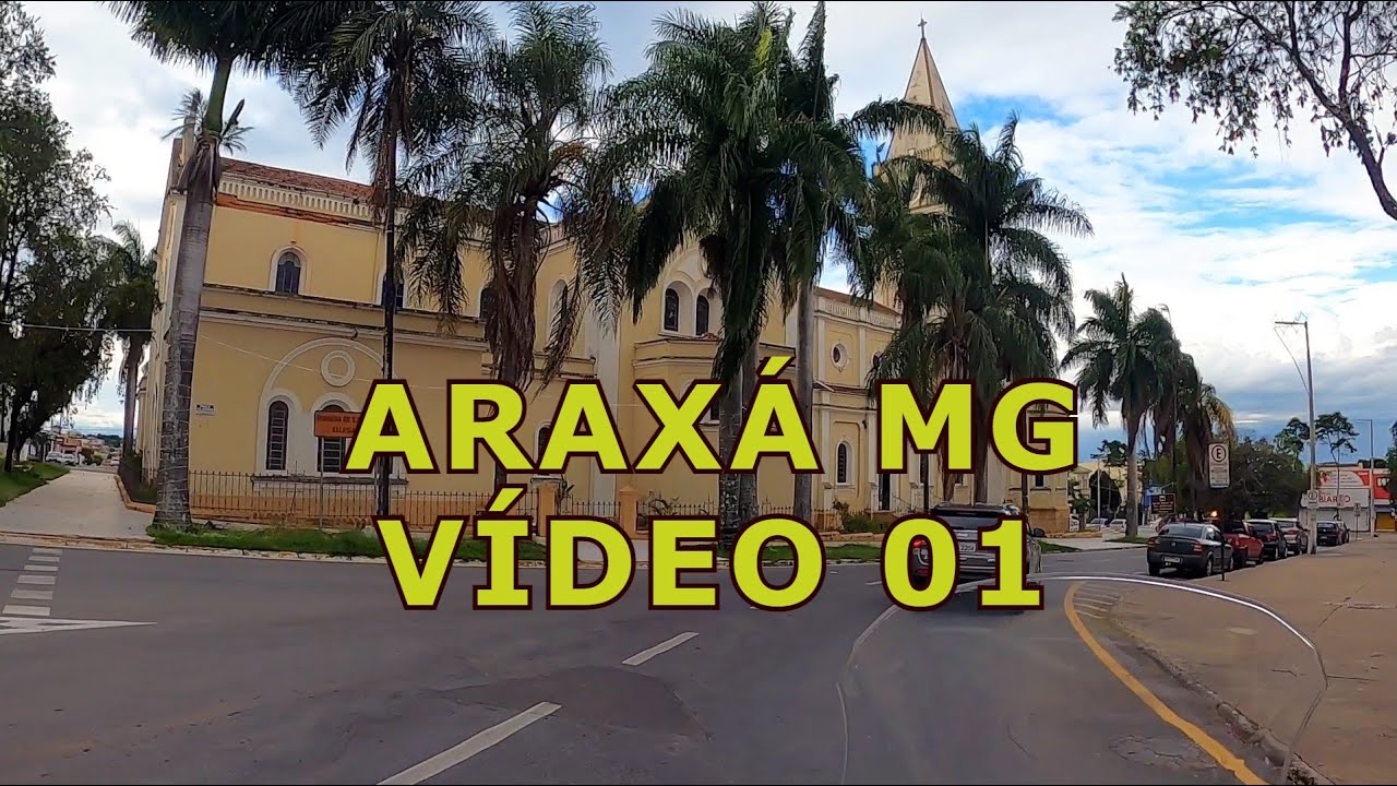 ARAXÁ MG   VIDEO 1