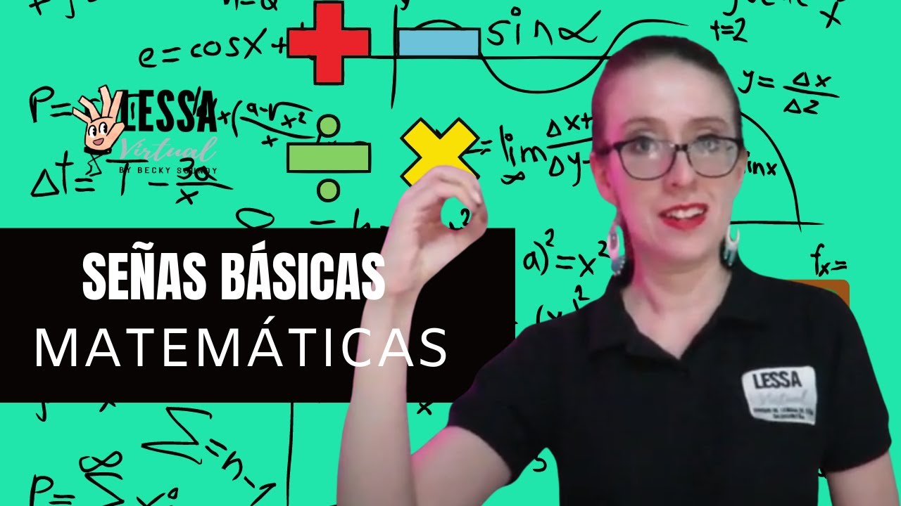 SEÑAS BÁSICAS PARA MATEMÁTICAS EN LESSA (Lengua de Señas Salvadoreña)- LESSAVirtual