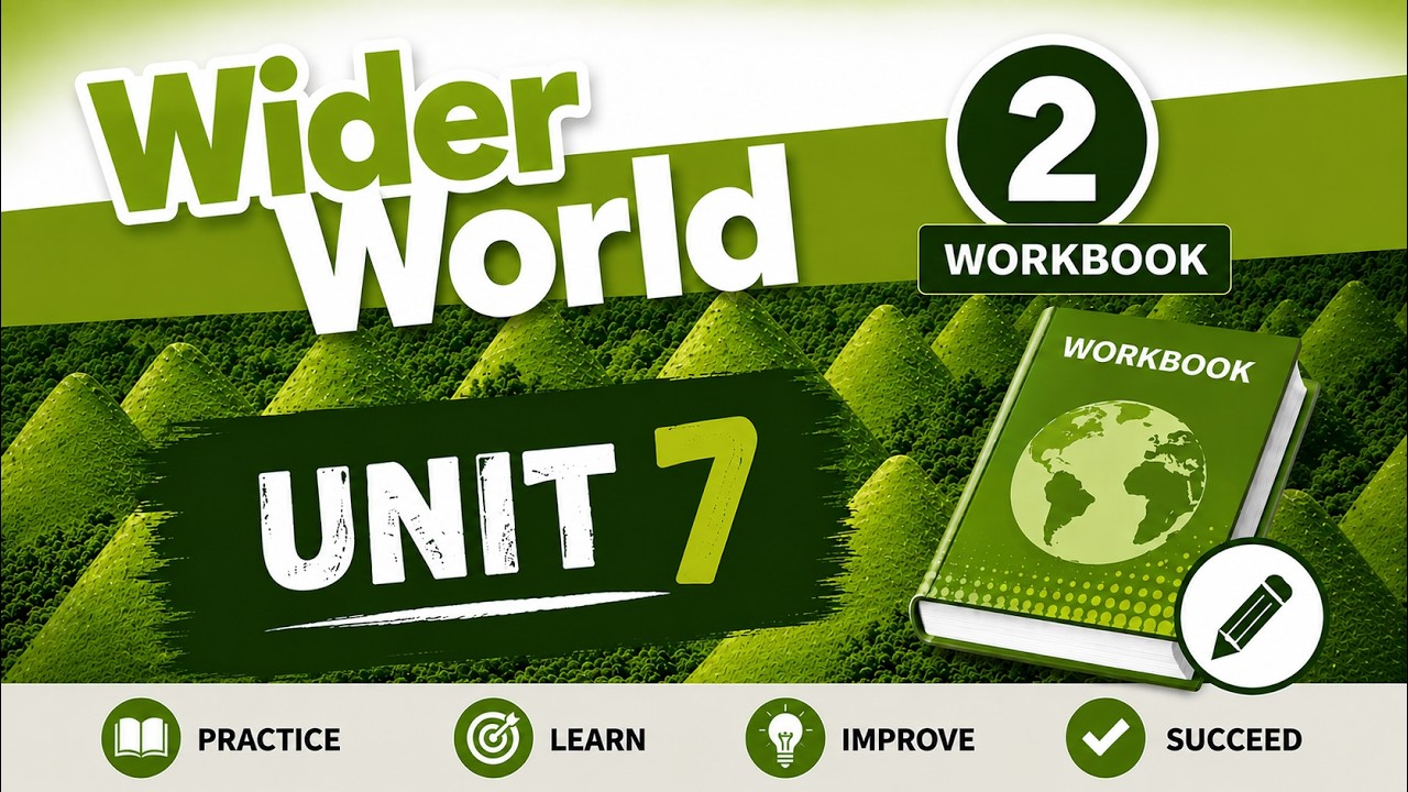Wider World 2, Workbook , Unit 7