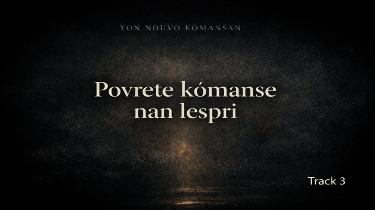 Povrete kòmanse nan lespri — (Pawòl) | KoreComm