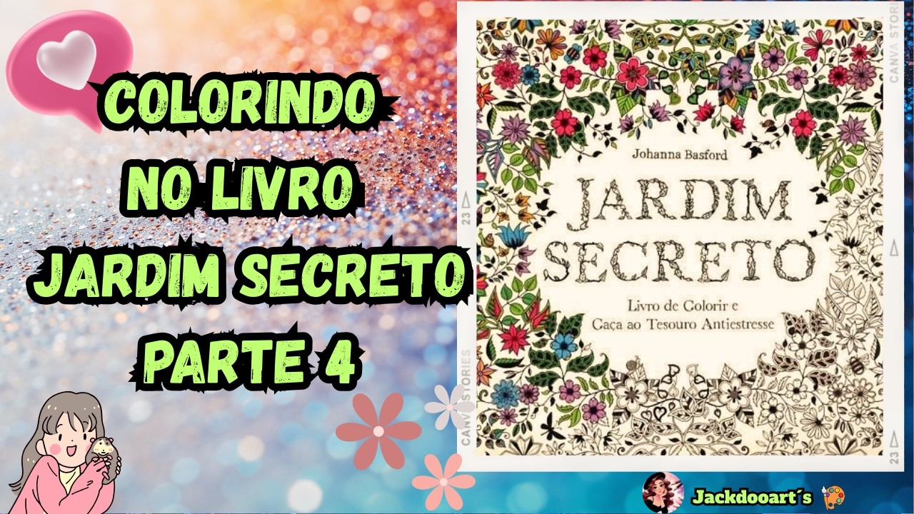 Jardim Secreto parte 4