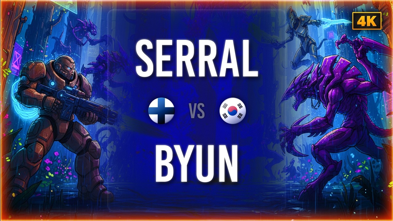 HIT! Serral VS ByuN LiuLi Cup Playoffs
