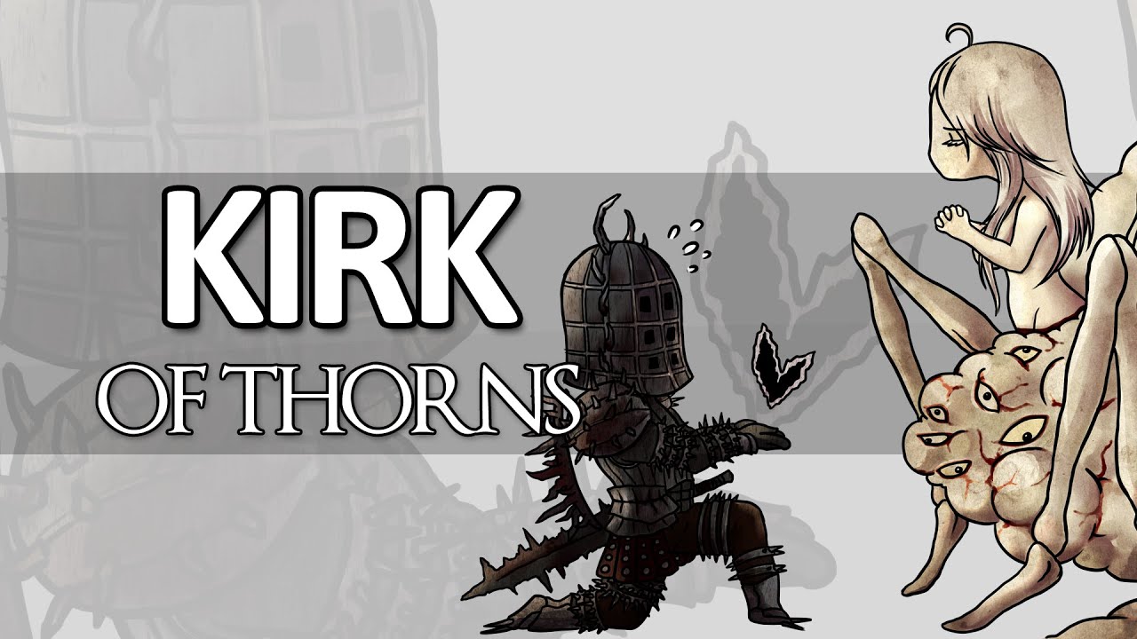 История Dark Souls - Кирк