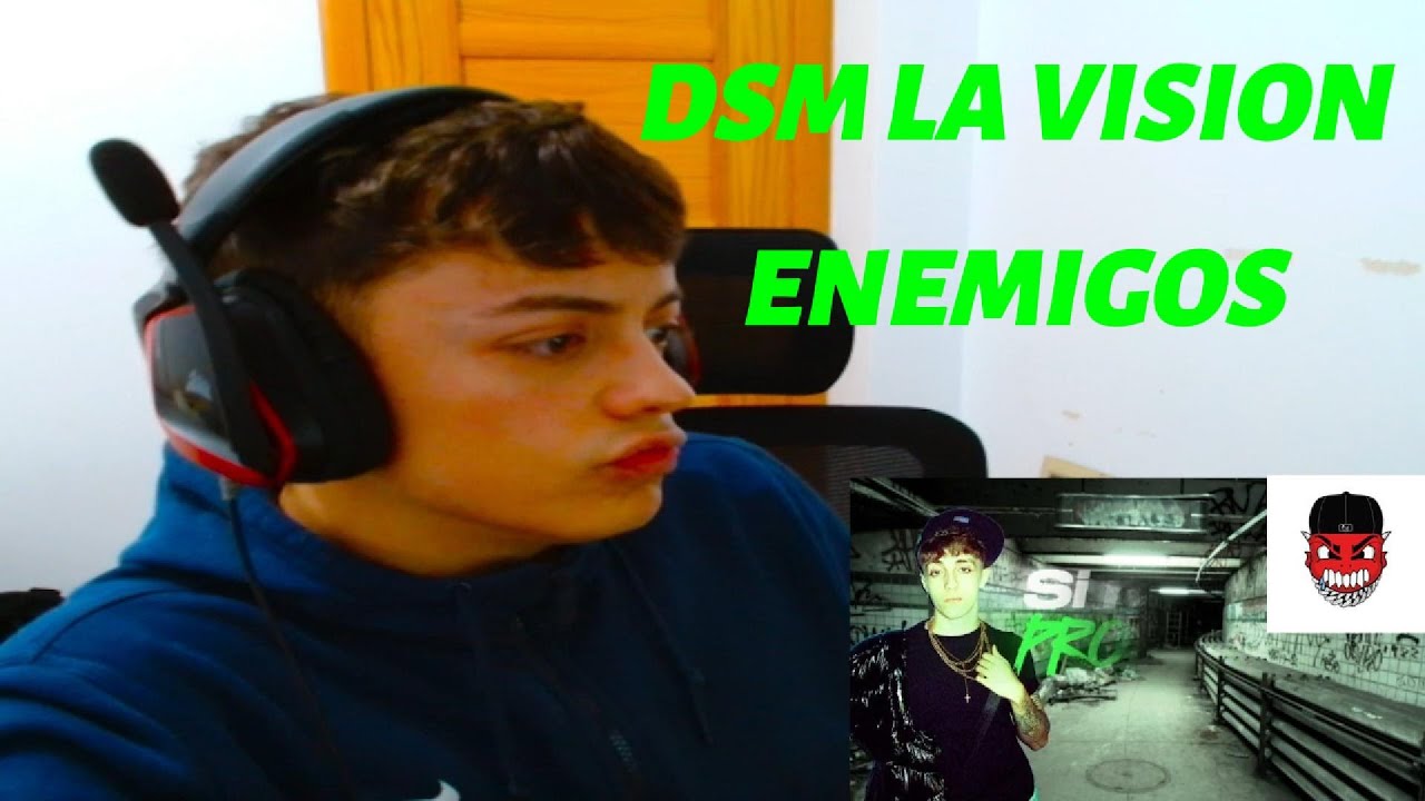 (REACCION) DSM. ENEMIGOS (prod Gonzy and Nexito)