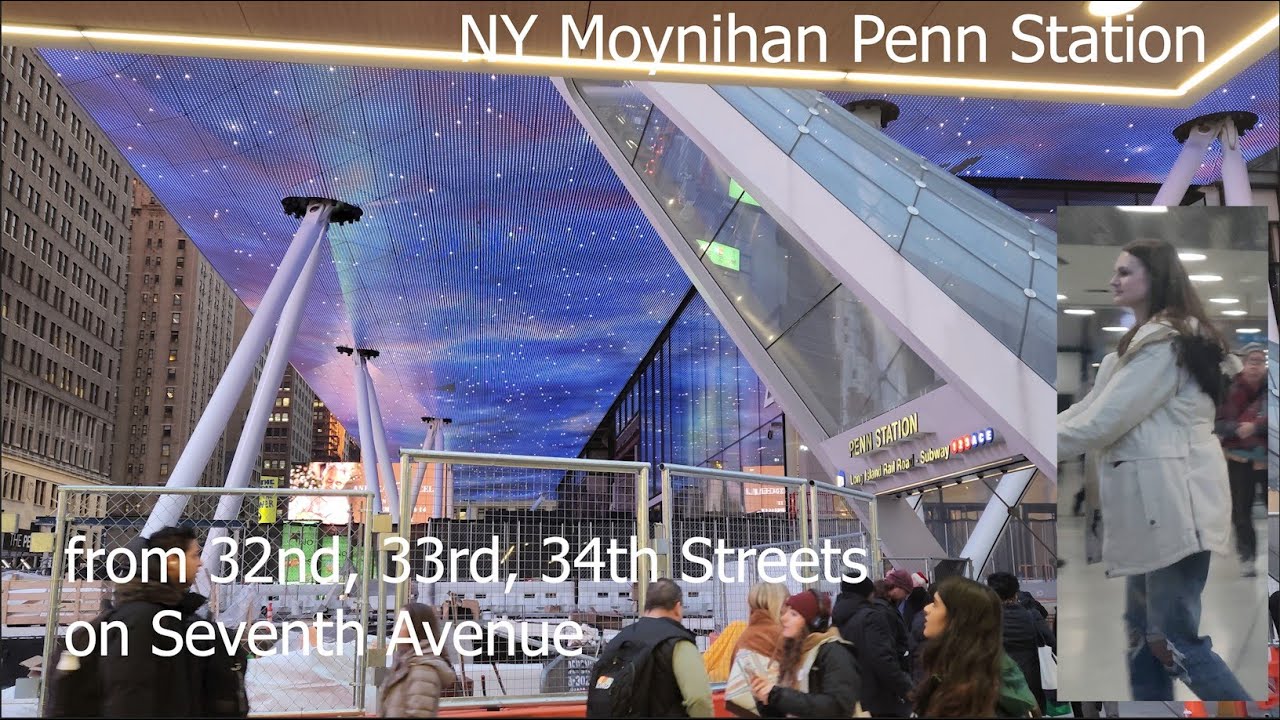 New York Moynihan Penn Station exploration Part Six: from 32nd, 33rd, 34th Streets on Seventh Avenue