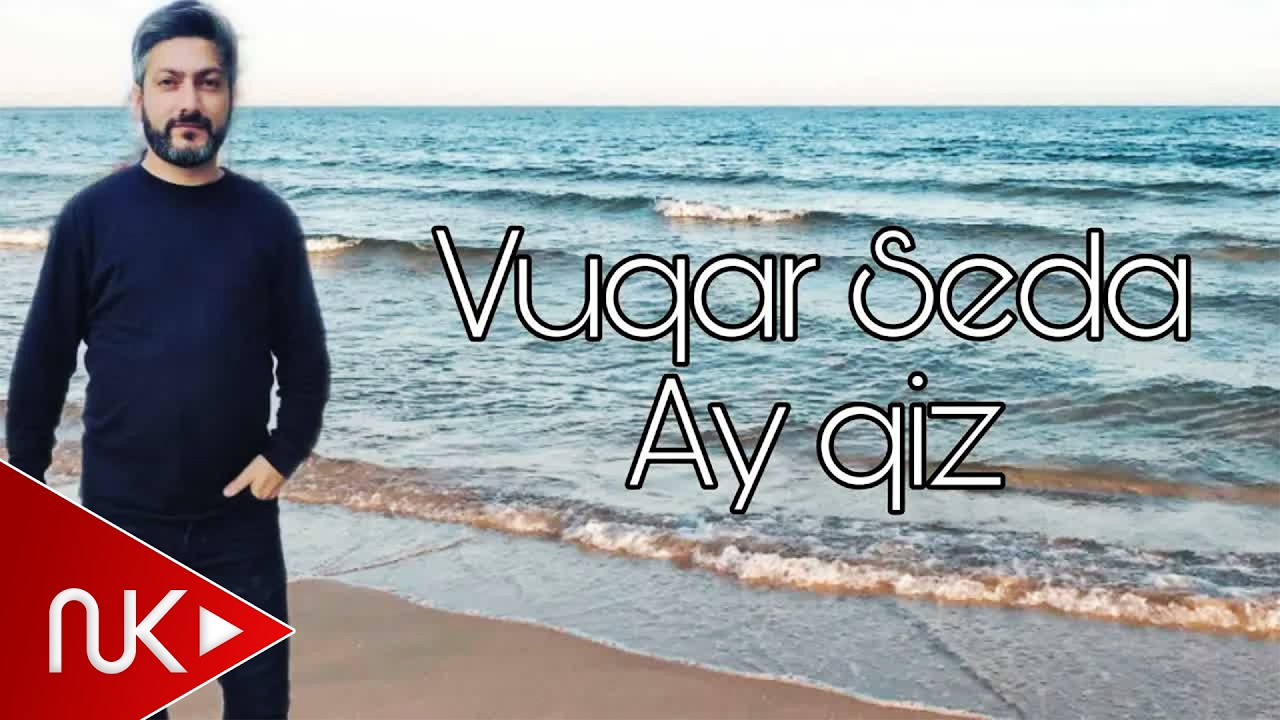 Vuqar Seda - Ay qiz (Official Audio)