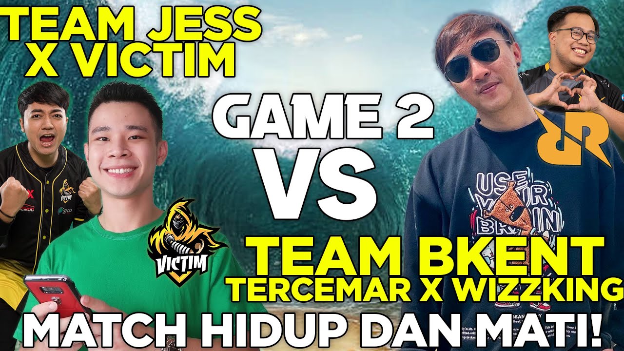 MATCH HIDUP DAN MATI TEAM BKENT VS TEAM JESSNOLIMIT MATCH 2 ! SUMPAH GW SERIUS TOTAL! BANTAI!