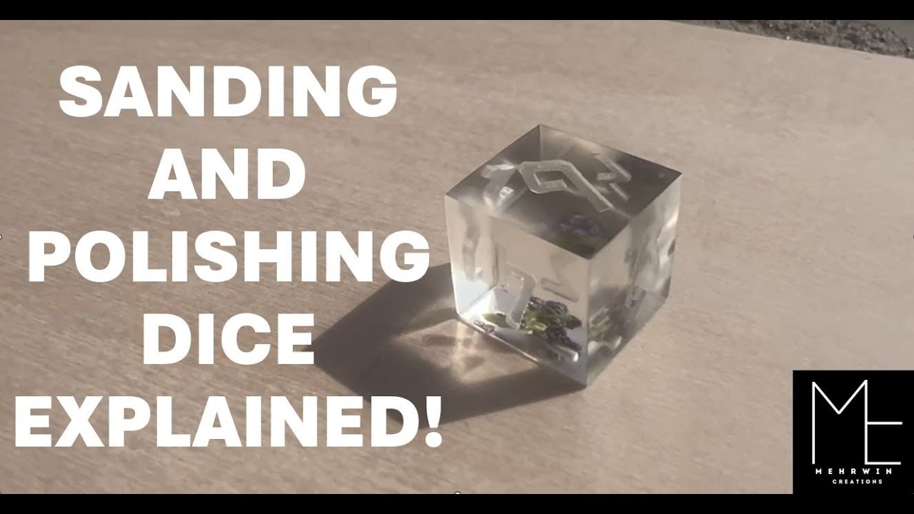 Sanding and Polishing Dice Explained!