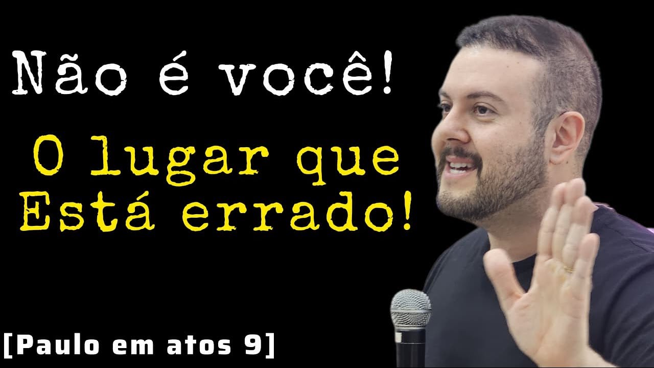 Nao é voce! É o lugar que está errado! ATOS 9