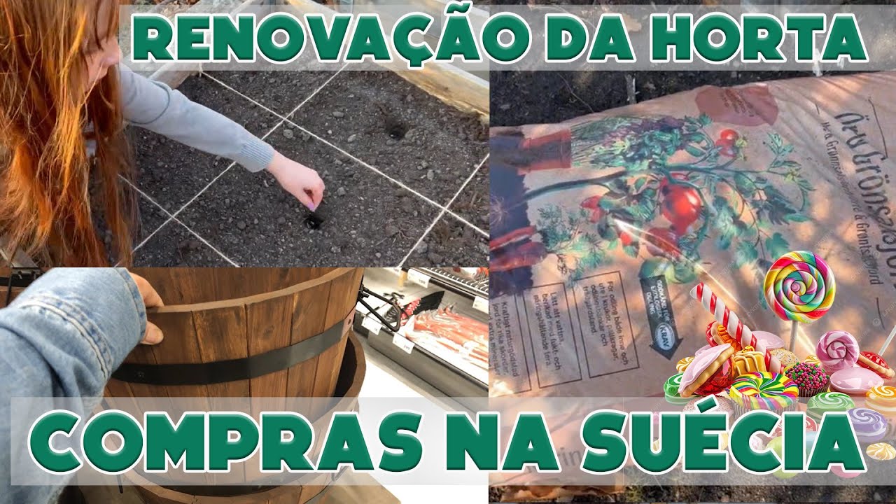Renovação da Horta depois do Inverno da Suécia + Compras da HORTA