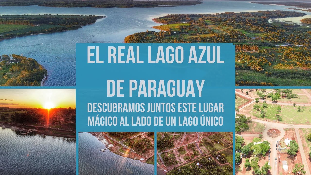 Descubrí un lugar soñado con un lago VERDADERAMENTE AZUL para invertir en Paraguay.