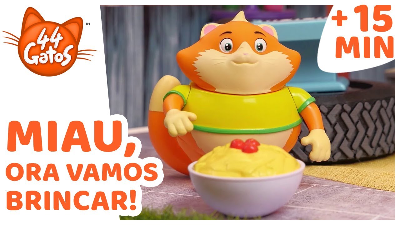 44 Gatos | Miau, agora vamos brincar! + 15 MIN [COMPILATION]