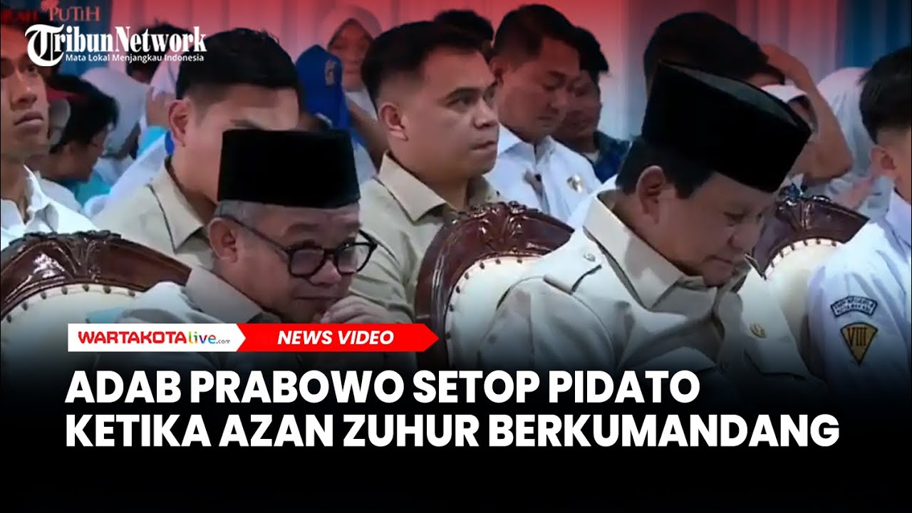 Adab Prabowo Setop Pidato ketika Azan Zuhur Berkumandang